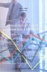 kniha Strategické řízení v podnicích a projektech, Vysoká škola finanční a správní 2005