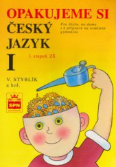 kniha Opakujeme si český jazyk I [1. stupeň ZŠ], SPN 1999