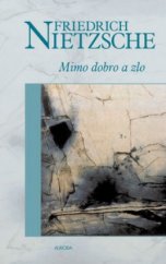 kniha Mimo dobro a zlo předehra k filosofii budoucnosti, Aurora 2003