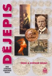 kniha Dějepis pro střední odborné školy české a světové dějiny, SPN 2002