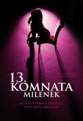 kniha 13. komnata milenek nevěra v přímém přenosu, aneb, Když láska bolí, Economicus 2012