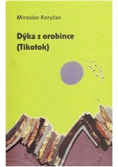 kniha Dýka z orobince (Tikotok), Dybbuk 2010