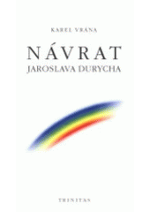 kniha Návrat Jaroslava Durycha, Trinitas 2000