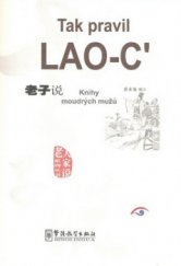 kniha Tak pravil Lao-C' knihy moudrých mužů, Pragma 2011