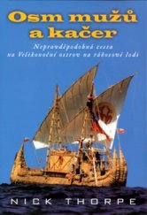 kniha Osm mužů a kačer nepravděpodobná cesta na Velikonoční ostrov na rákosové lodi, BB/art 2004