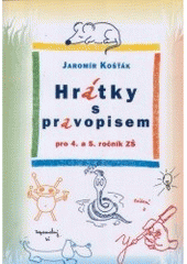 kniha Hrátky s pravopisem pro 4. a 5. ročník ZŠ, Votobia 1998