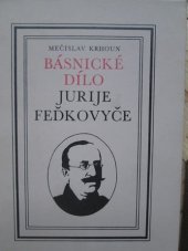 kniha Básnické dílo Jurije Feďkovyče, Univerzita J.E.Purkyně 1973