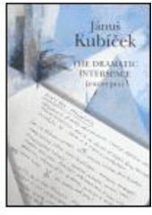 kniha Jánuš Kubíček the dramatic interspace (excerpts), FOTEP 2005