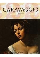 kniha Caravaggio 1571-1610 : génius, který předběhl svou dobu, Slovart 2010