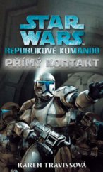 kniha Star Wars - Republikové komando 1. - Přímý kontakt, Egmont 2011