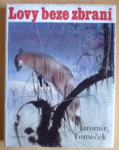kniha Lovy beze zbraní Výbor próz : Pro čtenáře od 12 let, Albatros 1990