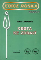 kniha Cesta ke zdraví tělesně oslabených - zvláště roztroušenou sklerózou, Unie Roska v ČR 1997