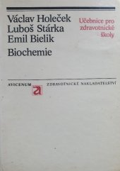 kniha Biochemie učební text pro stř. zdravot. školy, obor zdravot. laborant, Avicenum 1983