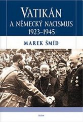 kniha Vatikán a německý nacismus 1923-1945, Triton 2019