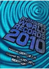 kniha Guinness world records 2010 - Guinnessovy světové rekordy, Slovart 2008