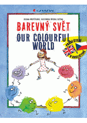 kniha Barevný svět  Our colourful world, Grada 2014