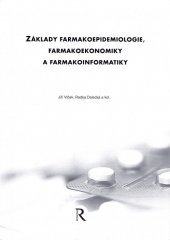 kniha Základy farmakoepidemiologie, farmakoekonomiky, farmakoinformatiky, Remedia 2005