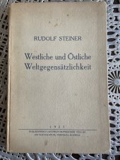 kniha WESTLICHE UND ÖSTLICHE WELTGEGENSÄTZLICHKEIT, Philosophisch Anthroposophischer Verlag am Goetheanum Dornach 1927