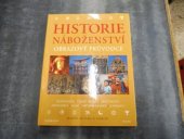 kniha Historie náboženství obrazový průvodce, Knižní klub 1999