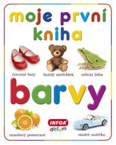 kniha Barvy Moje první kniha, INFOA 2013