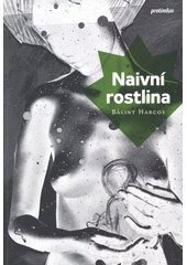 kniha Naivní rostlina, Protimluv 2012