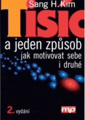 kniha Tisíc a jeden způsob jak motivovat sebe i druhé, Management Press 2003