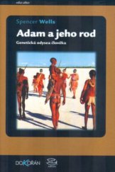 kniha Adam a jeho rod genetická odysea člověka, Argo 2005