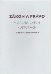 kniha Zákon a právo v archaických kulturách, Herrmann & synové 2010