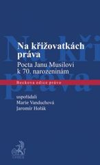 kniha Na křižovatkách práva pocta Janu Musilovi k sedmdesátým narozeninám, C. H. Beck 2011