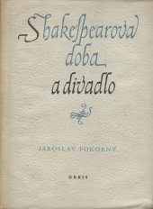 kniha Shakespearova doba a divadlo, Orbis 1955