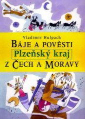 kniha Báje a pověsti z Čech a Moravy. Plzeňský kraj, Libri 2006