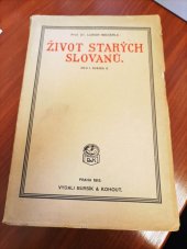 kniha Život starých Slovanů  Díl I. svazek II., Bursík & Kohout 1913