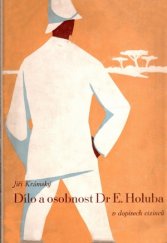 kniha Dílo a osobnost Dra Emila Holuba v dopisech cizinců, Nakladatelství Mladých 1947