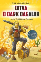 kniha Bitva o Dark Dagalur 1. mise - Cold Blood Coopera, Fragment 2019