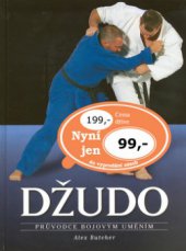 kniha Džudo průvodce bojovým uměním, Ottovo nakladatelství 2009