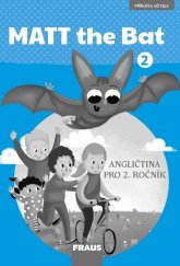 kniha MATT the Bat 2 Příručka učitele Angličtina pro 2. ročník, Fraus 2019