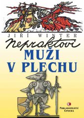 kniha Nepraktovi muži v plechu, Epocha 2014