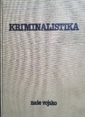 kniha Kriminalistika učebnice pro studující práv, Naše vojsko 1990