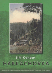 kniha Harrachovka minulost a současnost výletního místa v Lužnickém údolí, Zahrada 2008
