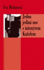 kniha Jedna jediná noc s inženýrem Kuželem, Eroika 2005