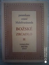 kniha Božské zrcadlo Vyprávění Mistra jógy, Krystal 1996