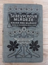 kniha Sebevýchova mládeže Kniha pro mládež, E. Fiala 1912