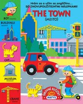 kniha The town Mesto Hrám sa a učím sa angličtinu... So znovupoužiteľnými nálepkami, Matys 2025