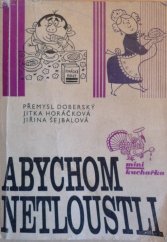 kniha Abychom netloustli rady a předpisy pro redukční diety, Avicenum 1970