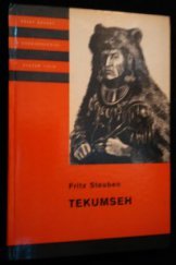 kniha Tekumseh 3. díl - Manitouův syn, Volání lesů - Vyprávění o boji rudého muže, sepsané podle starých pramenů, Albatros 1986