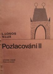 kniha Pozlacování II učební text pro 2. roč. učebního oboru pozlacovač se zaměřením na uměleckořemeslné práce, SNTL 1987