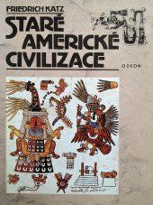 kniha Staré americké civilizace, Odeon 1989