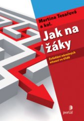 kniha Jak na žáky Zvládání náročných situací ve třídě, Portál 2016