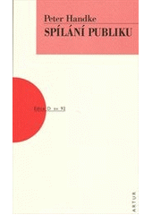 kniha Spílání publiku [jevištní verze], Artur 2012