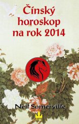 kniha Čínský horoskop na rok 2014 Rok Koně, Baronet 2013